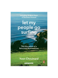 Let My People Go Surfing ~ Yvon Chouinard