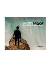 Waterproof ~ Australian Surf Photography Since 1858-Keel Surf & Supply