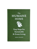 Humane Home: Easy Steps for Sustainable & Green Living by Sarah Lozanova | Keel Surf & Supply