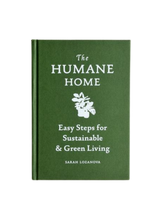 Humane Home: Easy Steps for Sustainable & Green Living by Sarah Lozanova | Keel Surf & Supply