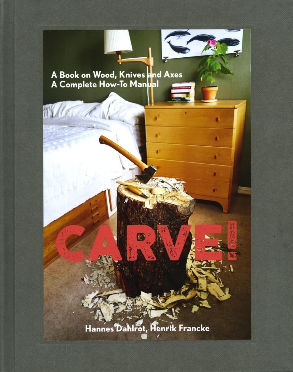 Carve! A book on Wood, Knives & Axes-Keel Surf & Supply