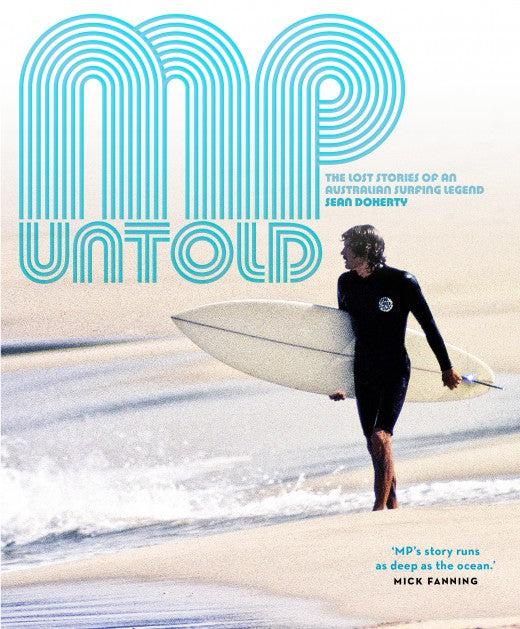 MP UNTOLD The Lost Stories of an Australian Surfing Legend-Keel Surf & Supply