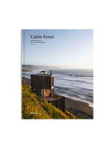 Cabin Fever ~ Enchanting Cabins, Shacks, and Hideaways