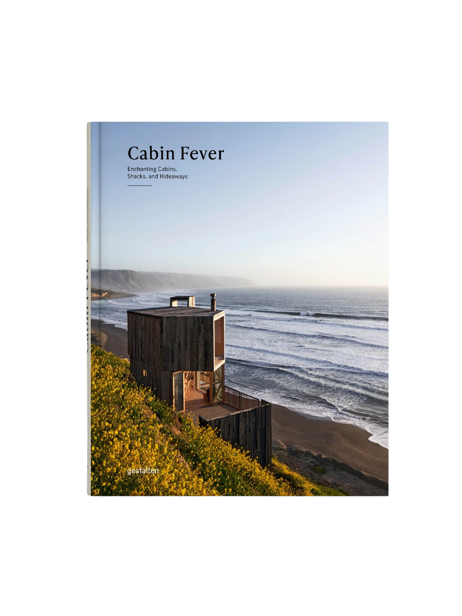 Cabin Fever ~ Enchanting Cabins, Shacks, and Hideaways