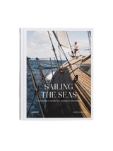Sailing the Seas - A Voyager's Guide to Oceanic Getaways - by by Dayyan Armstrong and Ross Beane | Keel Surf & Supply
